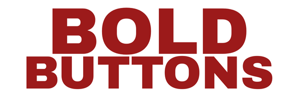 BOLD BUTTONS